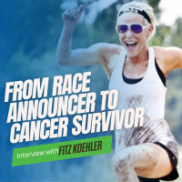 From Race Announcer to Cancer Survivor: Inspiring Fitness and Fulfilling Dreams - A Conversation with Fitz Koehler