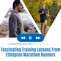 Fascinating Training Lessons From Ethiopian Marathon Runners