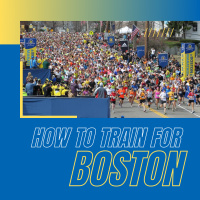 How to train for the Boston Marathon