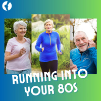 How To Run Into Your 80s and 90s