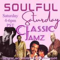 Classic Jamz *Soulful Saturday* 8/6/22