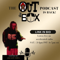 Out of the Box Radio 7/22/2023 - Episode 12: Black Money Matters Part 3