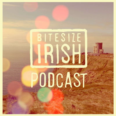 Bitesize Irish Gaelic Podcast