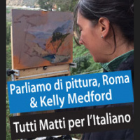 Parliamo di Pittura, Roma  Kelly Medford!