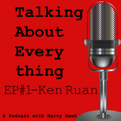 Talking About Everything With Harry Hawk.