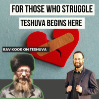 For Those Struggling | Rav Kook on Teshuva and the Yamim Noraim