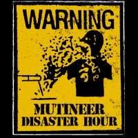 Mutineer Disaster Hour 93