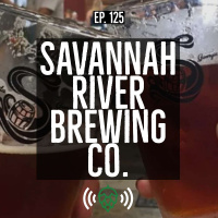 E125: Sipping through the Phinizy swamp with Savannah River Brewing