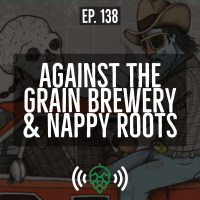 E138: Brewing up collaboration with Against the Grain and Nappy Roots