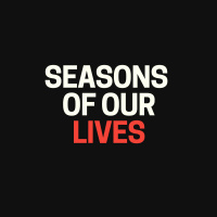 Seasons of our Lives