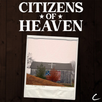Citizens of Heaven, pt. 3 - To Make a Christian Nation