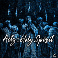 Acts of the Holy Spirit, pt. 2 - Equipped for the Extraordinary
