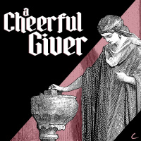 A Cheerful Giver, pt. 5 - Choosing the Right Master