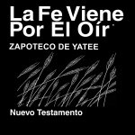 Zapoteco de la Biblia Yatee (no dramatizada) - Zapoteco de Yatee Bible (Non-Dramatized)