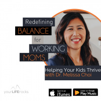 Helping Your Kids Thrive with Dr. Melissa Choi