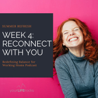 Summer Refresh Week Four: Reconnect With You