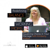 Equalizing Chores In Your Marriage with Kimberly Walton