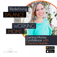 Gaining Money Confidence with Charissa Quade