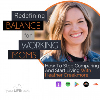 How To Stop Comparing And Start Living With Heather Creekmore
