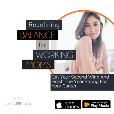 Your Life Rocks: Life Balance For Christian Working Moms