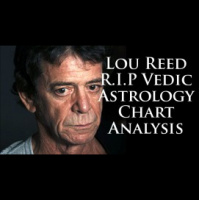 Vedic Astrology Lou Reed Case Study