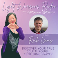 Discover Your True Self Through Centering Prayer with Rich Lewis