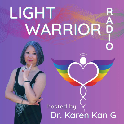 Light Warrior Radio With Dr. Karen Kan