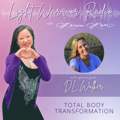 Light Warrior Radio With Dr. Karen Kan