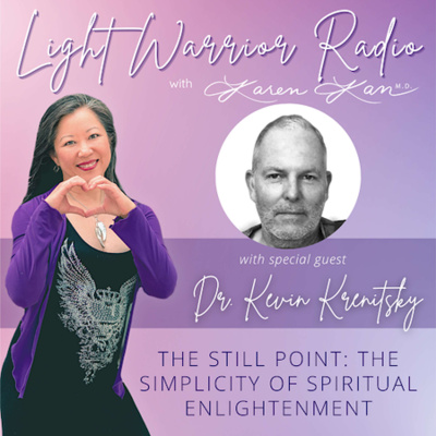 Light Warrior Radio With Dr. Karen Kan