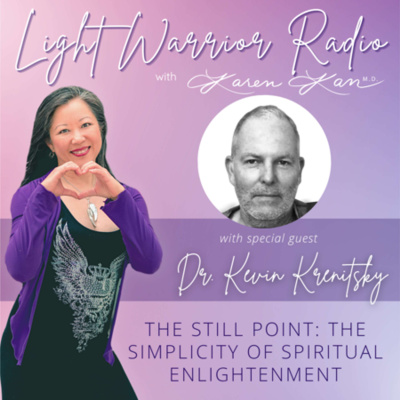 Light Warrior Radio With Dr. Karen Kan