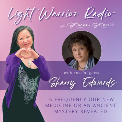 Light Warrior Radio With Dr. Karen Kan