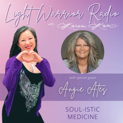 Light Warrior Radio With Dr. Karen Kan