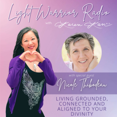 Light Warrior Radio With Dr. Karen Kan