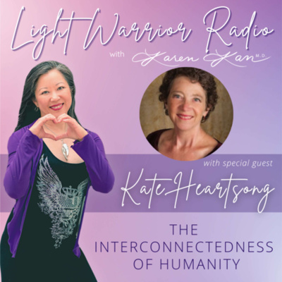 Light Warrior Radio With Dr. Karen Kan