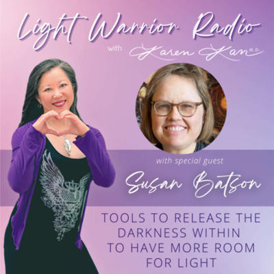 Light Warrior Radio With Dr. Karen Kan