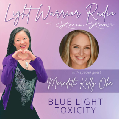 Light Warrior Radio With Dr. Karen Kan