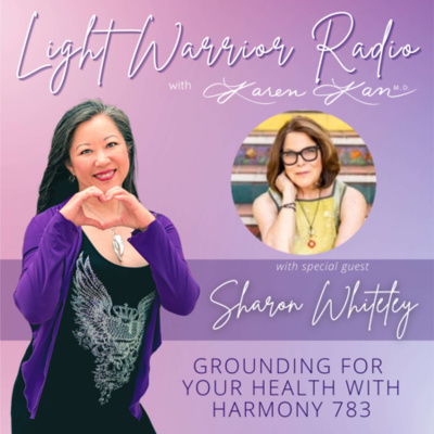 Light Warrior Radio With Dr. Karen Kan