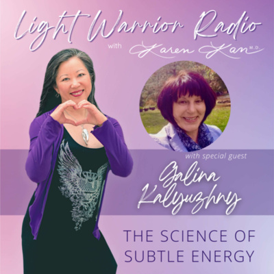 Light Warrior Radio With Dr. Karen Kan