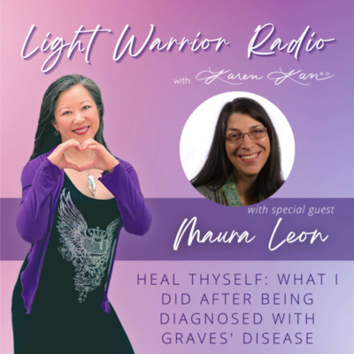 Light Warrior Radio With Dr. Karen Kan