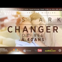 SPARK LE SHOW: Changer de vie à 40 ans - Spécial Miami