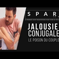SPARK LE SHOW: Jalousie conjugale, le poison du couple