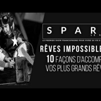 SPARK LE SHOW: 10 Façons d?accomplir vos plus Grands Rêves