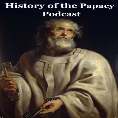 History Of The Papacy Podcast