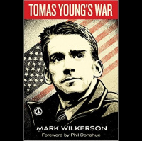 Tomas Young’s War – Mark Wilkerson