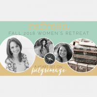 Refresh Ladies Retreat 2018 // Saturday AM - Audio