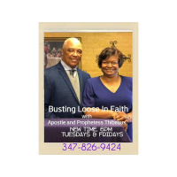Busting Loose In Faith with Apostle and Prophetess Thibeaux