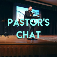 Pastors Chat - August 12th 2018