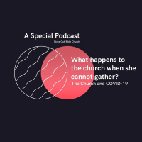 Special Podcast - Church And Covid - 19