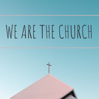 We Are The Church - Matthew 28:16-20