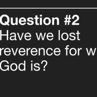 Question #2 - Have we lost our reverence for who God is? with Barney Hall | 13.4.25